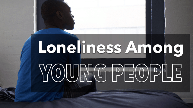 Loneliness Among Millennials