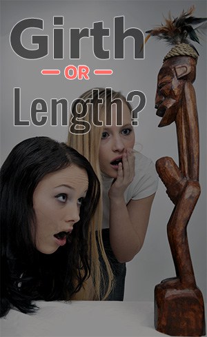 Girth or Length?