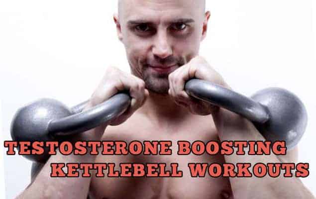 Testosterone Boosting Kettlebell Workouts
